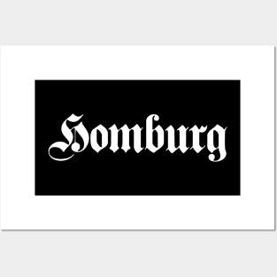 Homburg written with gothic font Posters and Art